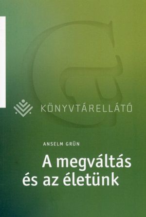 Kép: A megváltás és az életünk