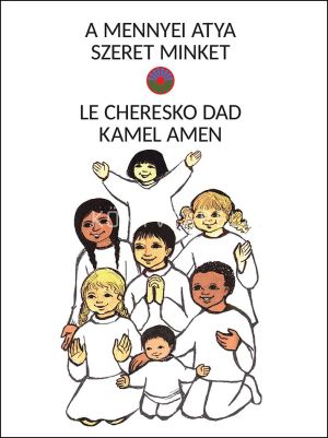 Kép: A Mennyei Atya szeret minket - Le Cheresko Dad kamel amen