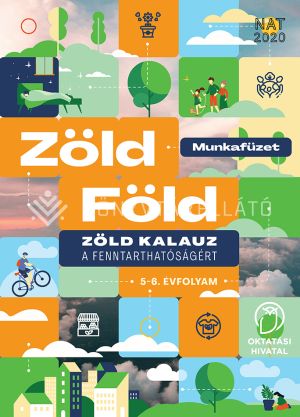 Kép: Zöld Föld. Zöld kalauz a fenntarthatóságért. Munkafüzet 5–6. évfolyam