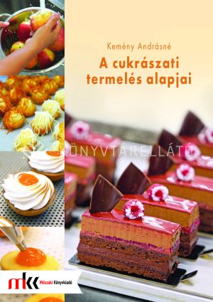 Kép: A cukrászati termelés alapjai