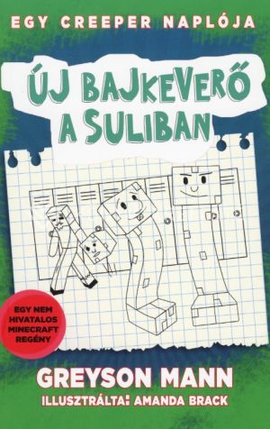 Kép: Új bajkeverő a suliban - Egy creeper naplója 4.