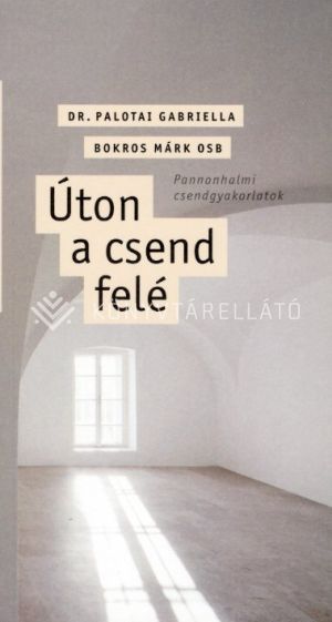 Kép: Úton a csend felé. Pannonhalmi csendgyakorlatok
