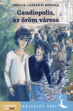 Kép: Gaudiopolis, az öröm városa