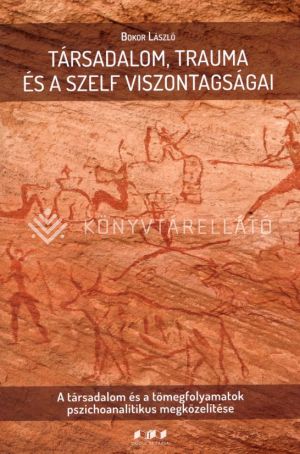 Kép: Társadalom, trauma és a szelf viszontagságai