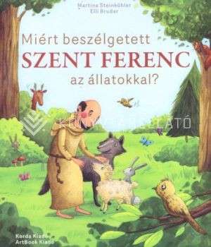 Kép: Miért beszélgetett Szent Ferenc az állatokkal?
