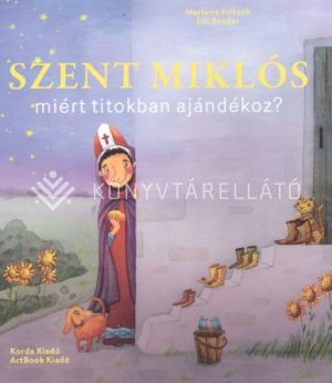 Kép: Szent Miklós miért titokban ajándékoz?
