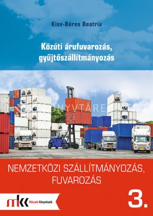 Kép: Nemzetközi szállítmányozás, fuvarozás 3.