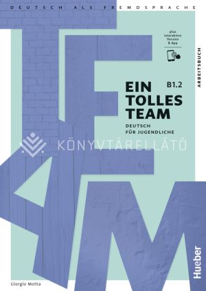 Kép: EIN TOLLES TEAM B1/2 Arbeitsbuch, Plus interaktive Version &APP munkafüzet