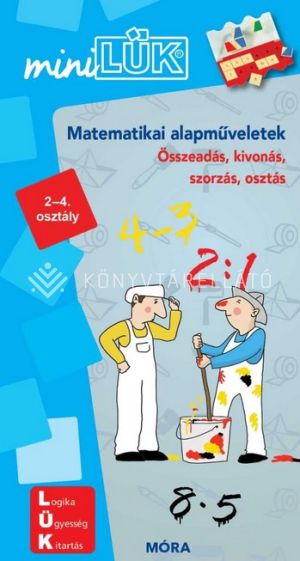 Kép: Matematikai alapműveletek 2. osztály - Összeadás, kivonás, szorzás, osztás - miniLÜK  LDI-801