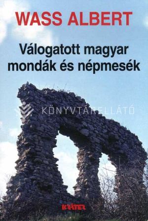 Kép: Válogatott magyar mondák és népmesék (FV)