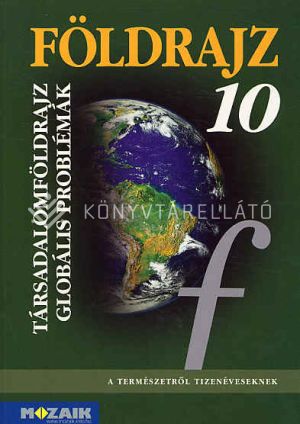 Kép: Földrajz 10. Társadalomföldrajz globális problémák