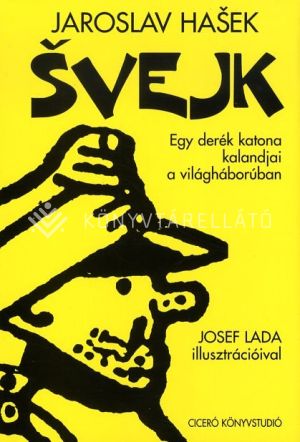 Kép: Svejk I-II.köt. Egy derék katona kalandjai a világháborúban