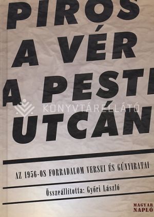 Kép: Piros a vér a pesti utcán