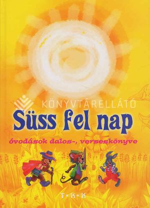 Kép: Süss fel nap-óvodások dalos-versesk ut.