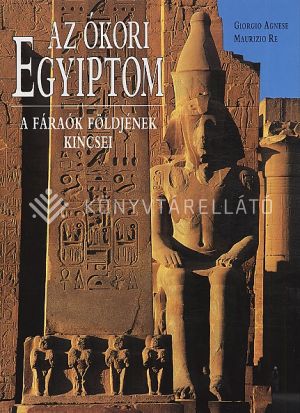 Kép: Az ókori egyiptom - A fáraók földjének kincsei