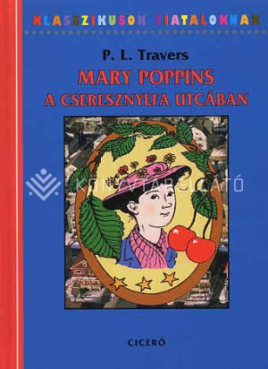 Kép: Mary Poppins a Cseresznyefa utcában - Klasszikusok fiataloknak