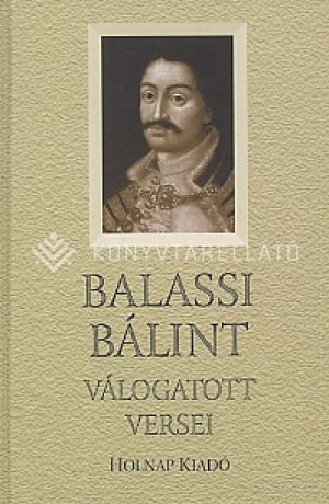 Kép: Balassi Bálint válogatott versei