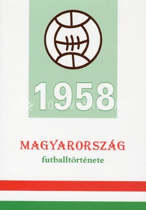 Kép: Magyarország futballtörténete 1958