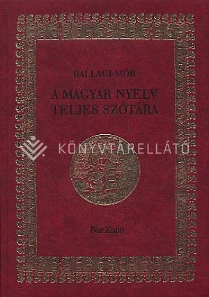 Kép: A magyar nyelv teljes szótára