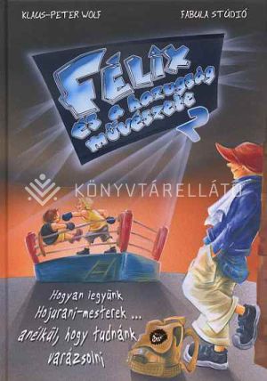 Kép: Félix és a hazugság művészete 2.