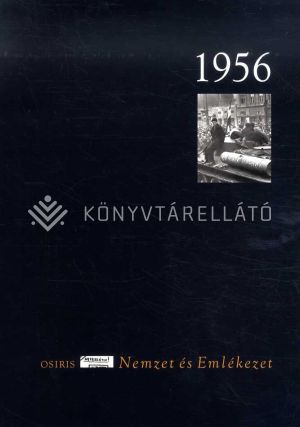 Kép: 1956 (Szakolczai Attila) (Osiris)