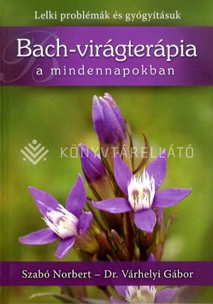 Kép: Bach-virágterápia a mindennapokban