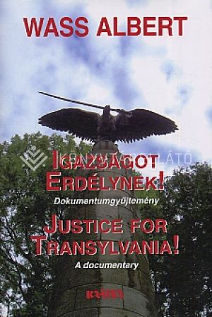 Kép: Igazságot Erdélynek!  - kemény kötés