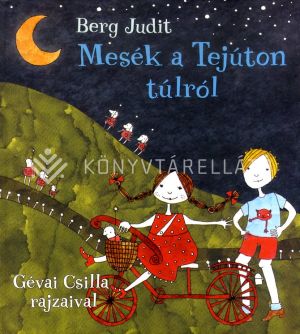 Kép: Mesék a tejúton túlról  