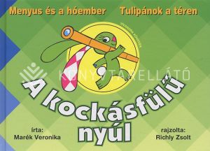 Kép: A kockásfülű nyúl 2. - Menyus és a hóember; Tulipánok a téren