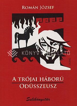Kép: A trójai háború - Odüsszeusz (Sulikönyvtár)