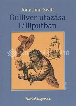 Kép: Gulliver utazása Lilliputban (Sulikönyvtár)