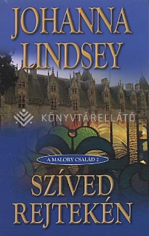 Kép: Szíved rejtekén (A Malory család 2.) (új)