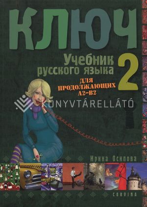 Kép: Kulcs 2. - Orosz nyelvkönyv középhaladóknak