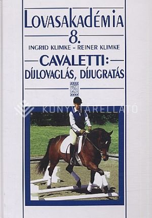 Kép: Cavaletti: díjlovaglás, díjugratás