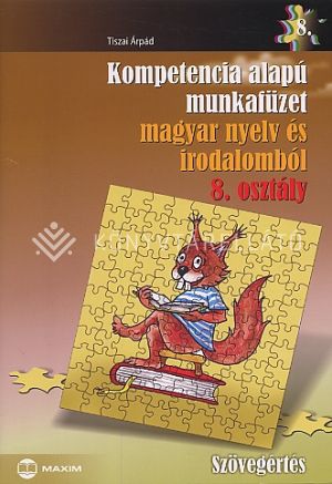 Kép: Kompetencia alapú munkafüzet magyar nyelv és irodalomból 8.osztály - Szövegértés