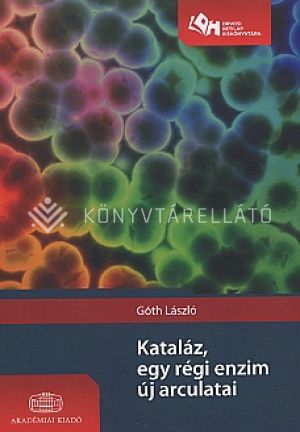 Kép: Kataláz, egy régi enzim új arculatai