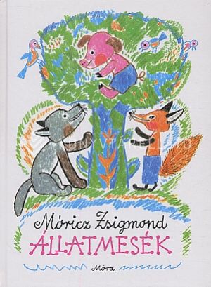 Kép: Állatmesék (Móricz Zsigmond)