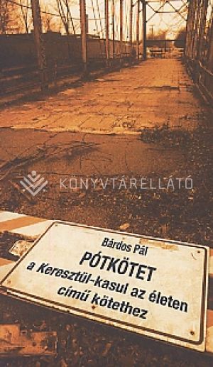 Kép: Pótkötet - keresztül-kasul az életen