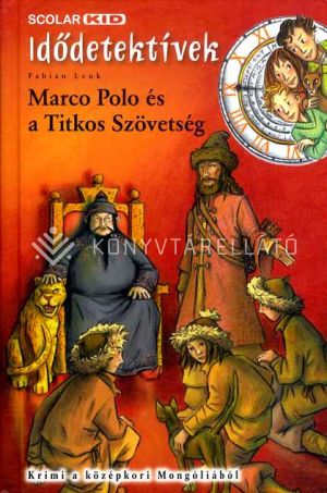 Kép: Marco Polo és a Titkos Szövetség (Idődetektívek 2.)