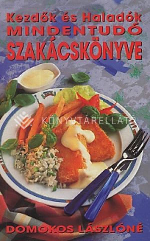 Kép: Kezdők és haladók mindentudó szakácskönyve