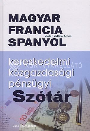 Kép: Magyar-francia-spanyol kereskedelmi, közgazdasági, pénzügyi szótár