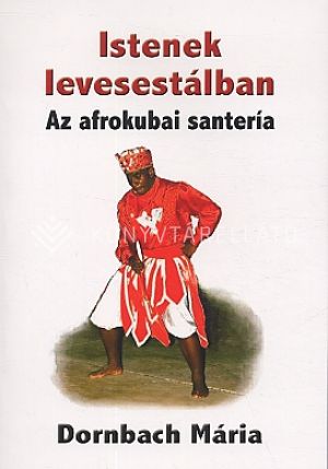 Kép: Istenek levesestálban - Az afrokubai santería