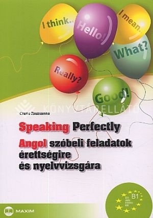 Kép: Speaking Perfectly - Angol szóbeli feladatok érettségi