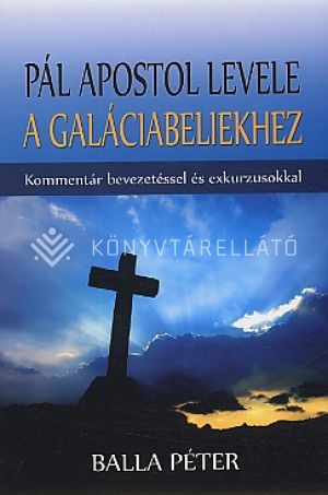 Kép: Pál Apostol levele a galáciabeliekhez