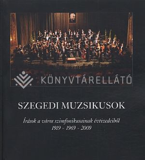 Kép: Szegedi muzsikusok ( CD melléklettel)