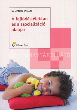 Kép: A fejlődéslélektan és a szocializáció alapjai