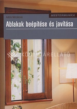 Kép: Ablakok beépítése és javítása