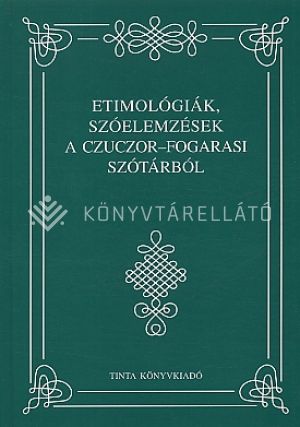 Kép: Etimológiák, szóelemzések a Czuczor-Fogarasi szótárból