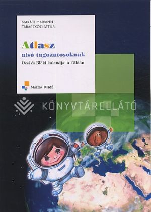 Kép: Atlasz alsó tagozatosoknak