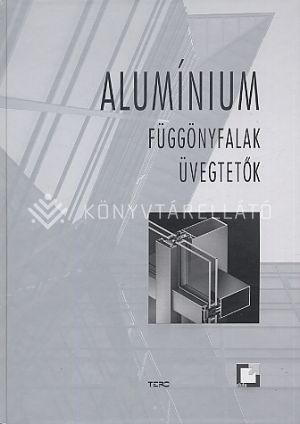 Kép: Alumínium függönyfalak, üvegtetők